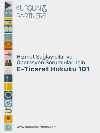 E-Ticaret Hizmet Sağlayıcıları ve Operasyon Yöneticileri İçin E-Ticaret Hukuku 101